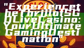 "Experience the Thrill of SGD Live Casino: Your Ultimate Gaming Destination"